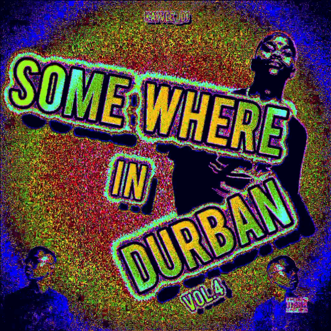 Somewhere in Durban Vol.4 (dombolo mixtape) - Kayvee_dj